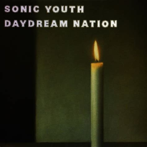 Sonic Youth - Daydream Nation Lyrics and Tracklist | Genius