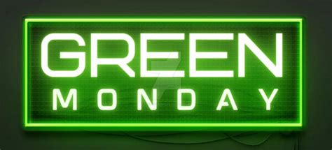 Green Monday Neon Sign by Kunoichi-Bunny on DeviantArt