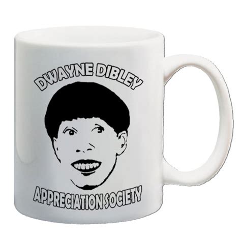 Dwayne Dibley Appreciation Society Drinking Mug Printed on Both Sides Cool Classic Vintage Cult ...