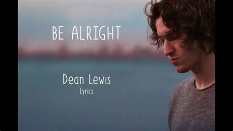 Dean Lewis - Be alright - Lyrics - YouTube