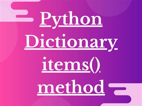 5 Examples of Python Dict items() method - AskPython