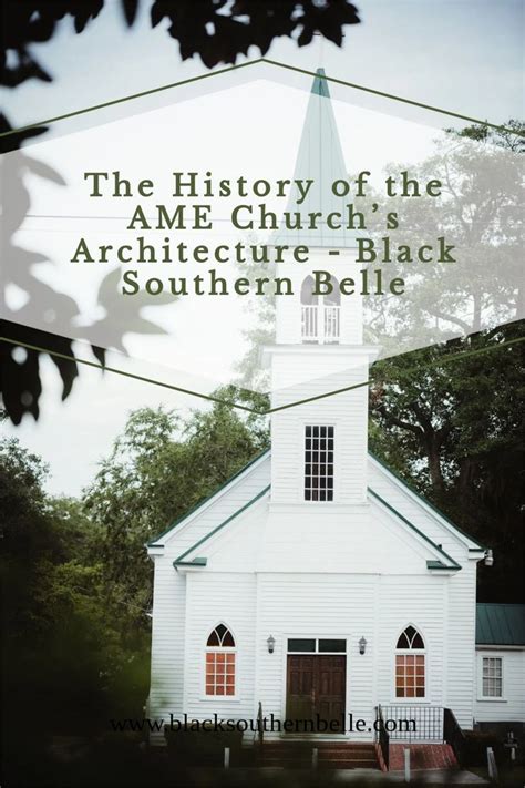 The History of the AME Church’s Architecture - Black Southern Belle ...