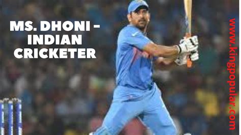 Mahendra Singh Dhoni - Indian Cricketer - kingpopular