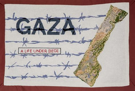 Siege of Gaza, 2007 — - PALESTINIAN HISTORY TAPESTRY