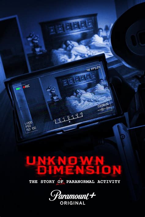 Unknown Dimension: The Story of Paranormal Activity (2021) - IMDb