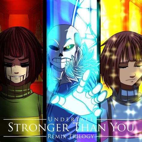 Stronger Than You Trilogy - Single by XanduIsBored | Spotify