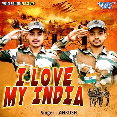 I Love My India Song Download: I Love My India MP3 Bhojpuri Song Online Free on Gaana.com