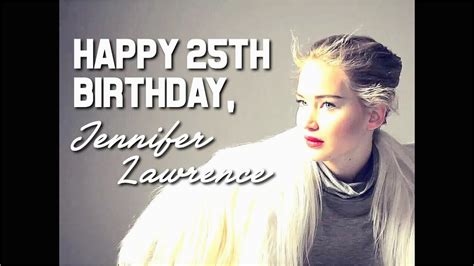 Happy Birthday Jennifer Banner Happy 25th Birthday Jennifer Lawrence ...