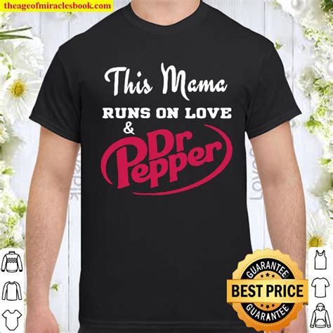 This mama runs on love and dr pepper shirt