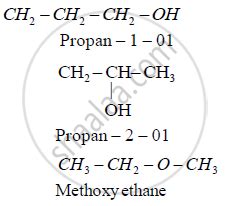 Write the Structural Formula and IUPAC Names of All Possible Isomers of the Compound with ...