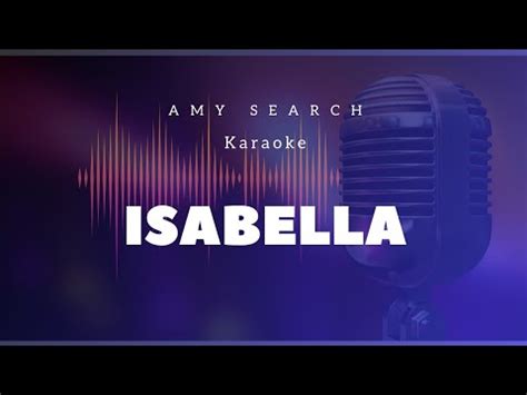 KARAOKE MALAYSIA - ISABELLA - AMY SEARCH - YouTube