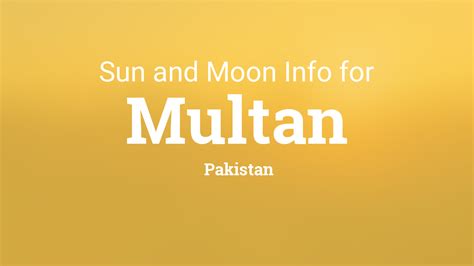 Sun & moon times today, Multan, Pakistan