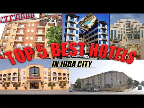 Top 5 Best Hotels In Juba City - YouTube