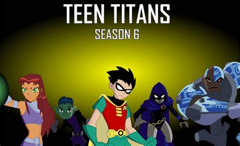 TEEN TITANS SEASON 6 [TITANS TOGETHER] by DOMREP1 on DeviantArt