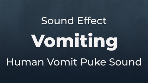 Human Vomit Puke Feeling Sick Sound Effect | SFX Free for Non-Profit ...