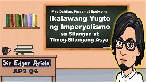 Mga Dahilan Paraan at Epekto ng Ikalawang Yugto ng Imperyalismo sa ...