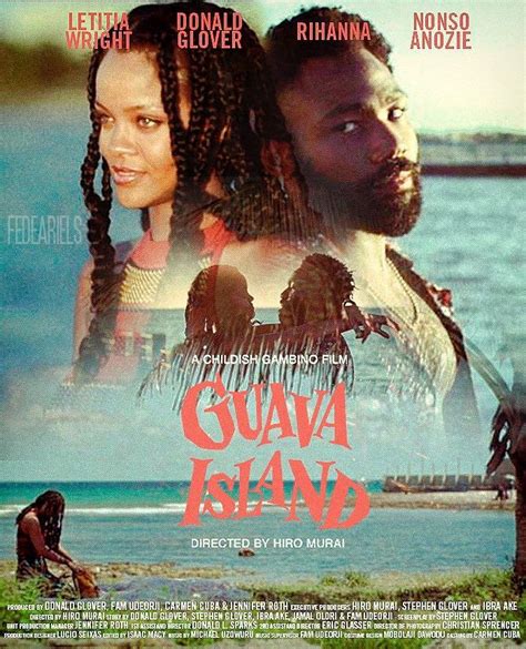 Guava Island: Rihanna x Childish Gambino | Rihanna, Donald glover, Guava