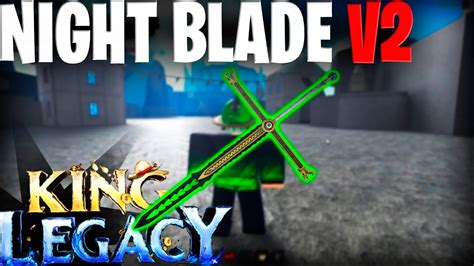 NIGHT BLADE V2 KING LEGACY - YouTube