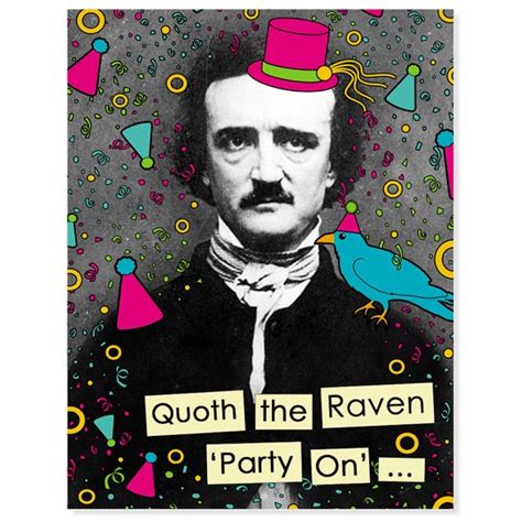 party on, poe | Edgar allan poe, Birthday poems, Poe