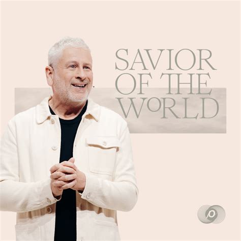 Topic: savior of the world - Passion City Church