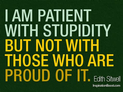 Edith Sitwell Stupidity Quotes | Inspiration Boost