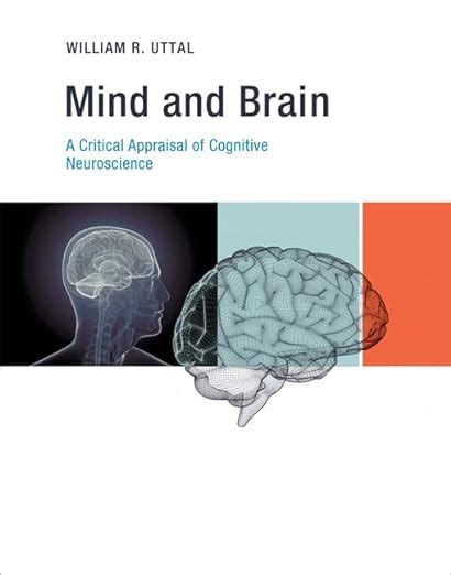 Mind and Brain: A Critical Appraisal of Cognitive Neuroscience (Mit ...