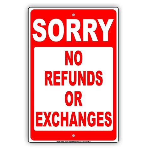 Sorry No Refunds Or Exchanges Store Sales Buying Rules Regulations ...