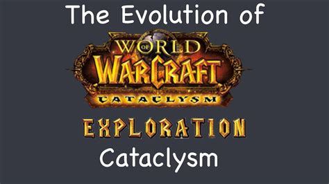 Evolution of Cataclysm Exploration Trailer - YouTube