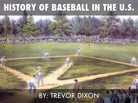 History Of Baseball In The United States by Trevor