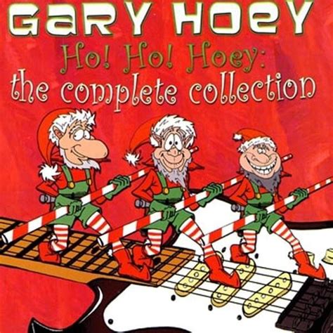 Gary Hoey - Ho! Ho! Hoey: The Complete Collection Lyrics and Tracklist | Genius