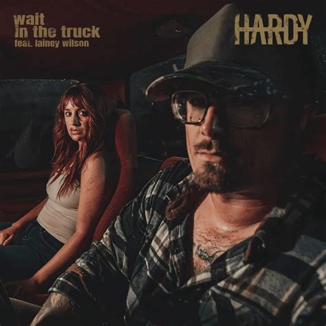 Hardy & Lainey Wilson – Wait In The Truck (Single) | 365 Days Of ...