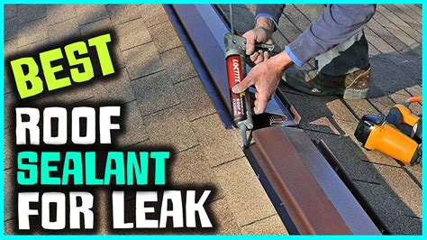 Top 5 Best Roof Sealant for Leak Review in 2023 | Indoor & Outdoor ...