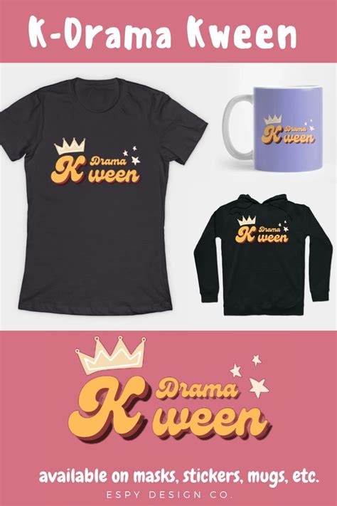 K-Drama Kween by e-s-p-y