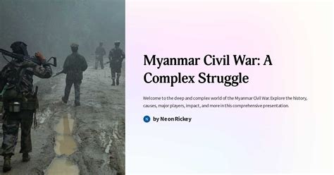 Myanmar Civil War: A Complex Struggle