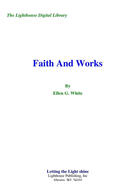 Ellen G. White - Faith and Works | Grace In Christianity | Justification (Theology)