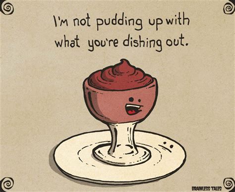 Pudding Up Funny Corny Jokes, Punny Puns, Puns Jokes, Cute Puns, Funny ...