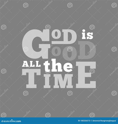 God is Good All the Time Typography for Poster Stock Vector - Illustration of print, graphic ...