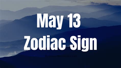 May 13 Taurus Zodiac Sign Horoscope - mytodayshoroscope.com