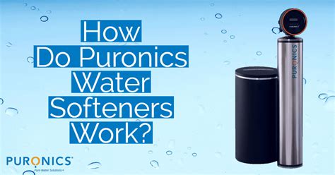 How Do Puronics Water Softeners Work? - Puronics