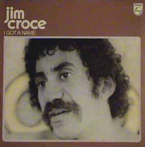 Jim Croce – I Got A Name (1973, Vinyl) - Discogs