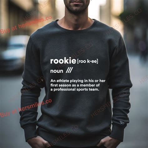 Rookie Definition Shirt - Hersmiles