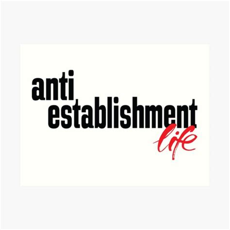 Anti Establishment Art Prints | Redbubble