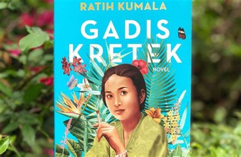 Review Novel Gadis Kretek: Rahasia Rokok Nomor Wahid