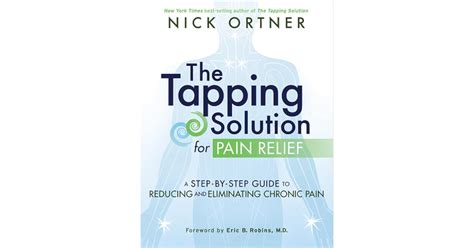 The Tapping Solution for Pain Relief: A Step-by-Step Guide to Reducing ...