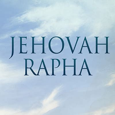 Jehovah Rapha – The Lord My Healer – First Baptist Church St. Charles