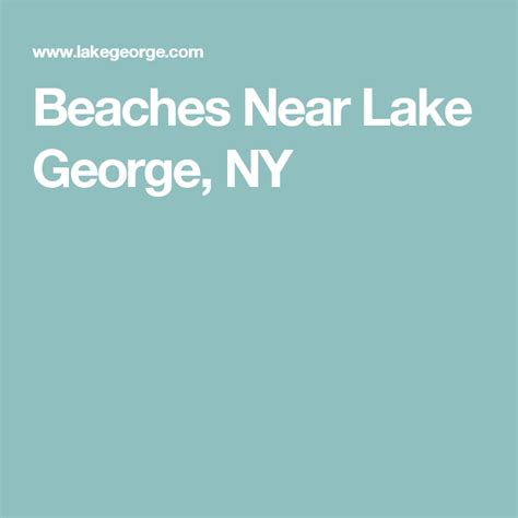 Beaches Near Lake George, NY | Lake george, George, Lake