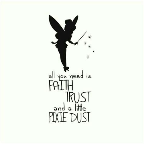 All you need is faith trust and a little pixie dust" #tinkerbell # ...