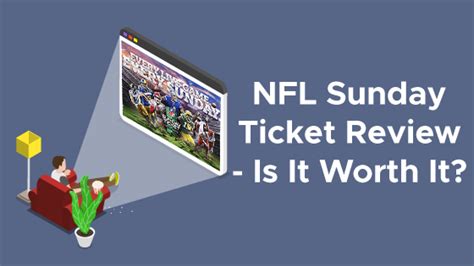 NFL Sunday Ticket Review – Is It Worth It?