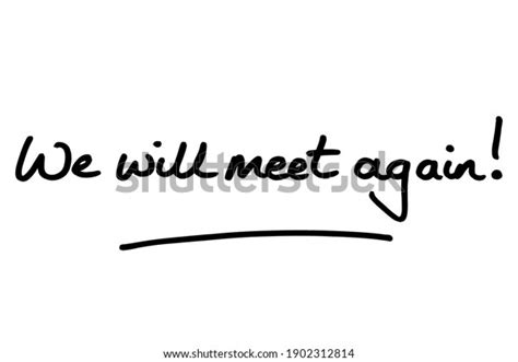 We Will Meet Again Handwritten On Stock Illustration 1902312814 | Shutterstock