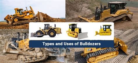 Types and Uses of Bulldozers in Construction